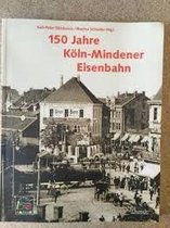 150 Jahre Köln-Mindener Eisenbahn