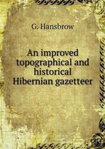 An improved topographical and historical Hibernian gazetteer