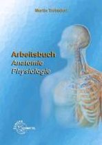 Arbeitsbuch Anatomie / Physiologie