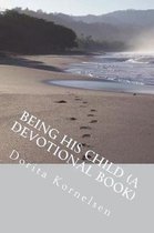Being His Child (a Devotional Book)