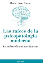 Psicología - Las raíces de la psicopatología moderna