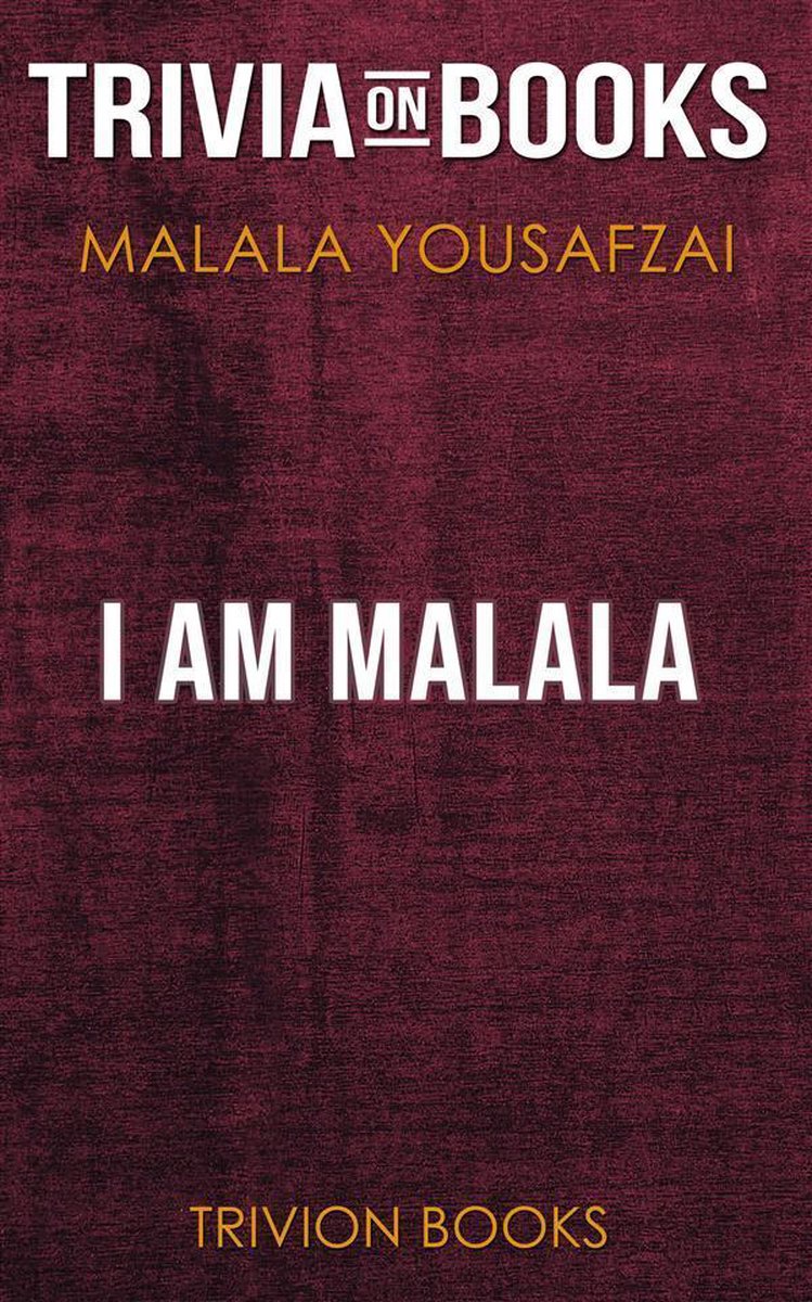 I Am Malala by Malala Yousafzai (Trivia-On-Books)