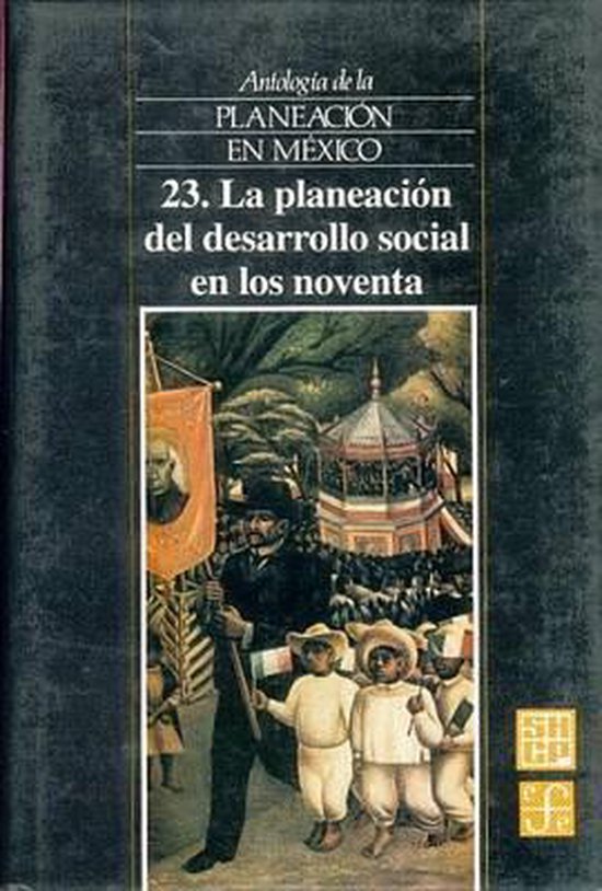 Antologia de la Planeacion en Mexico- Antologia de La Planeacion En ...