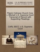 Pilgrim Holiness Church Corp V. Mitchell U.S. Supreme Court Transcript of Record with Supporting Pleadings