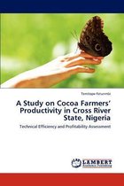 A Study on Cocoa Farmers' Productivity in Cross River State, Nigeria