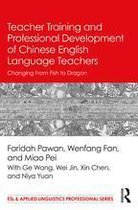 ESL & Applied Linguistics Professional Series - Teacher Training and Professional Development of Chinese English Language Teachers