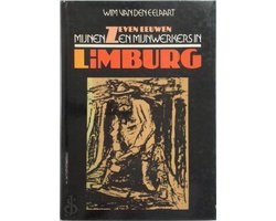 Zeven eeuwen mijnen en mijnwerkers in Limburg