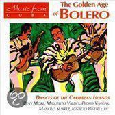 Colden Age Of Bolero, The Dances From The Caribbean Islands