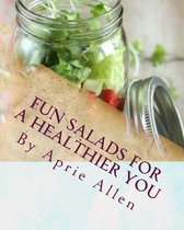 Fun Salads for a Healthier You