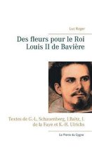 Des Fleurs Pour Le Roi Louis II de Bavi re