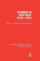 Routledge Library Editions: Women's History- Women in Protest 1800-1850