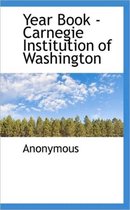 Year Book - Carnegie Institution of Washington