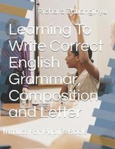Learning to Write Correct English Grammar, Composition and Letter