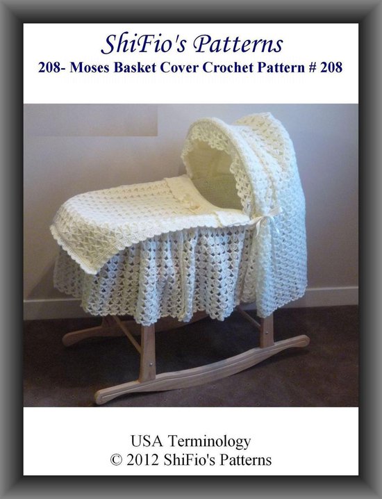 208 Moses Basket Cover Crochet Pattern 208 (ebook), Shifio'S Patterns