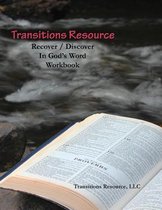 Transitions Resource Recover Discover in God's Word Workbook