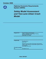 Highway Economic Requirements System (Hers) Safety Model Assessment and Two-Lane Urban Crash Model