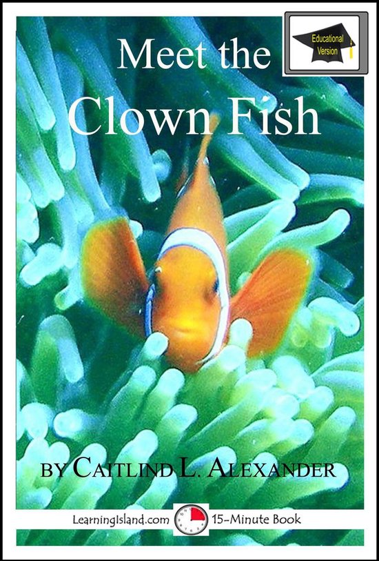 15-Minute Books 373 - Meet the Clown Fish: Educational Versi ... - cover