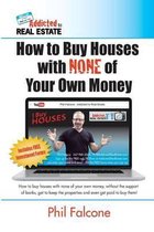 How to Buy Houses with None of Your Own Money