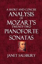 Short and Concise Analysis of Mozart's Twenty-Two Pianoforte Sonatas