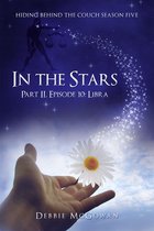 Hiding Behind The Couch 2 - In The Stars Part II, Episode 10: Libra