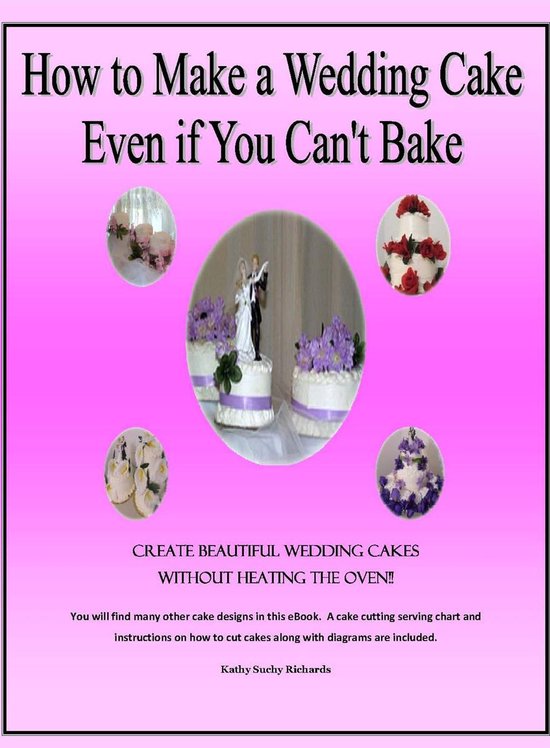 How to Make a Wedding Cake Even if You Can't Bake - cover