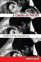 A Cinema of Poetry - Aesthetics of the Italian Art Film