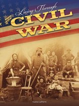 American Culture and Conflict - Living Through the Civil War