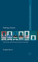 Palgrave Politics of Identity and Citizenship Series - Making Citizens