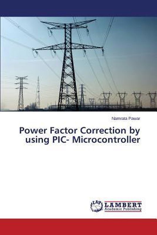 Power Factor Correction by using PIC Microcontroller 9783659693014