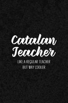 Catalan Teacher Like a Regular Teacher But Way Cooler