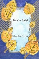 Tender Gold