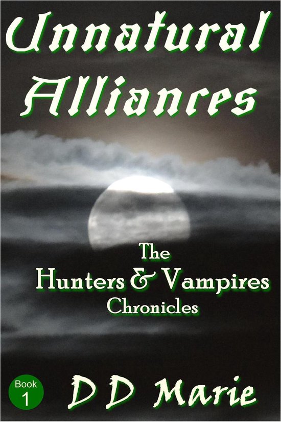 Unnatural Alliances (Hunters and Vampires: Book 1) - cover