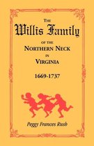 The Willis Family of the Northern Neck in Virginia, 1669-1737