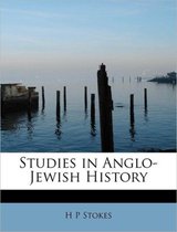 Studies in Anglo-Jewish History