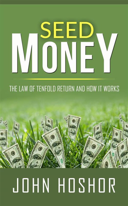 Seed Money - The Law of Tenfold Return and How it Works - cover