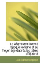 Le R Gime Des Mines L' Poque Romaine Et Au Moyen GE D'Apr?'s Les Tables D'Aljustrel