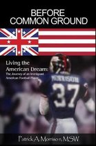 Before Common Ground: Living the American Dream