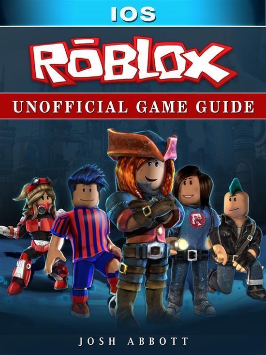 Bol Com Roblox Ios Unofficial Game Guide Ebook Josh Abbott 9788826027937 Boeken - roblox ps4 spel