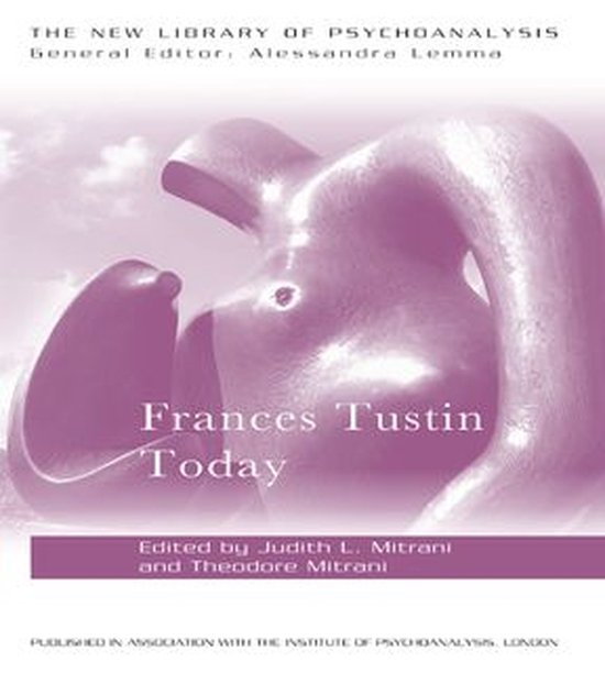 The New Library of Psychoanalysis - Frances Tustin Today - cover