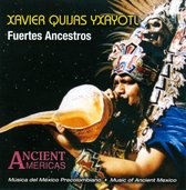 Fuertes Ancestros: Music of Ancient Mexico