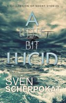 A Little Bit Lucid