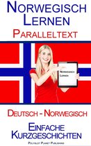 Norwegisch Lernen - Paralleltext - Einfache Kurzgeschichten (Norwegisch - Deutsch)