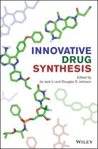 Wiley Series on Drug Synthesis - Innovative Drug Synthesis
