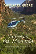 White River Series 2 - Justice on the Mountain