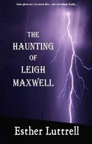 The Haunting of Leigh Maxwell