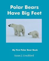 Polar Bears Have Big Feet