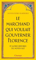 Le Marchand qui voulait gouverner Florence