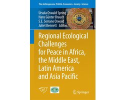 The Anthropocene: Politik—Economics—Society—Science 5 - Regional Ecological Challenges for Peace in Africa, the Middle East, Latin America and Asia Pacific