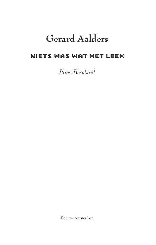 Titelpagina van een boek. Auteur Gerard Aalders, titel 'Niets was wat het leek', Prins Bernhard.
