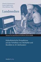 Jahrbuch für Geschichte des ländlichen Raumes 2018 - Landmedien